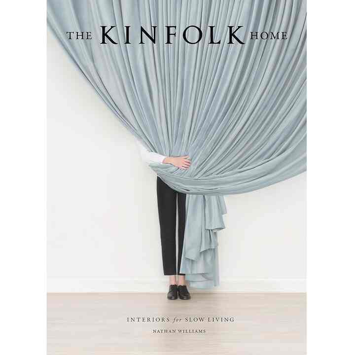 The Kinfolk Home: Interiors for Slow Living ハードカバー